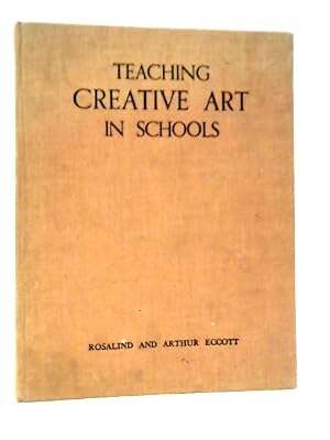Seller image for Teaching Creative Art in Schools for sale by World of Rare Books