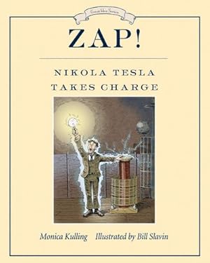 Bild des Verkufers fr Zap! Nikola Tesla Takes Charge zum Verkauf von AHA-BUCH GmbH