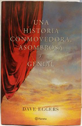 Seller image for Una Historia Conmovedora, Asombrosa Y Genial for sale by SalvaLibros