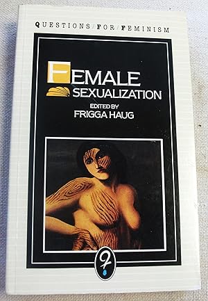 Seller image for Female sexualization : a collective work of memory / translated from the German by Erica Carter for sale by RightWayUp Books
