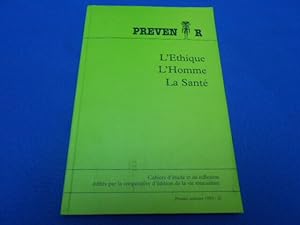 Revue : PREVENIR N°22. L'Ethique L'Homme La Santé