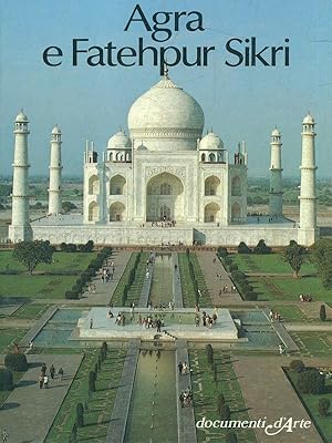 Immagine del venditore per Agra e Fatehpur Sikri venduto da Librodifaccia