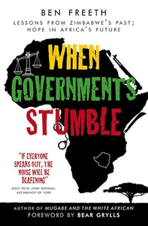 Seller image for When Governments Stumble : Lessons from Zimbabwe's Past, Hope in Africa's Future for sale by AHA-BUCH GmbH
