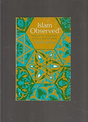 Immagine del venditore per Islam Observed: Religious Development in Morocco and Indonesia (Phoenix Books) venduto da Meir Turner