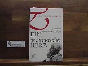 Bild des Verk�ufers f�r Ein abenteuerliches Herz : Ernst-J�nger-Lesebuch. hrsg. und mit Erinnerungen von Heinz Ludwig Arnold zum Verkauf von Antiquariat im Kaiserviertel | Wimbauer Buchversand