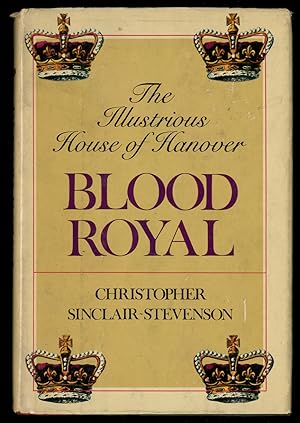 Bild des Verkufers fr Blood Royal: The Illustrious House of Hanover zum Verkauf von Between the Covers-Rare Books, Inc. ABAA