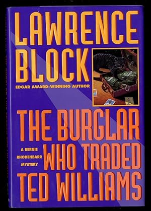 Image du vendeur pour The Burglar who Traded Ted Williams: A Bernie Rhodenbarr Mystery mis en vente par Between the Covers-Rare Books, Inc. ABAA