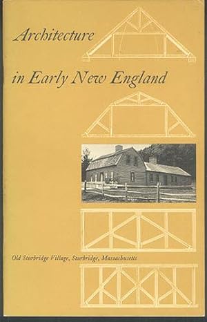 Seller image for ARCHITECTURE IN EARLY NEW ENGLAND for sale by Carnegie Hill Books