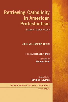 Seller image for Retrieving Catholicity in American Protestantism: Essays in Church History (Paperback or Softback) for sale by BargainBookStores