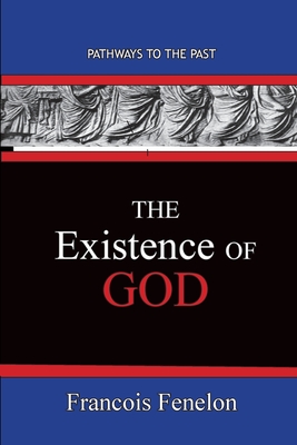 Seller image for The Existence Of God: Path Ways To The Past (Paperback or Softback) for sale by BargainBookStores