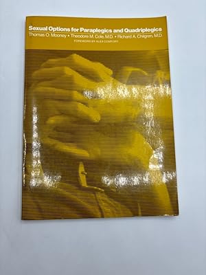Bild des Verk�ufers f�r Sexual Options for Paraplegics and Quadriplegics Sexuelle Optionen f�r Querschnittgel�hmte und Tetraplegiker Foreword by Alex Comfort zum Verkauf von Antiquariat REDIVIVUS