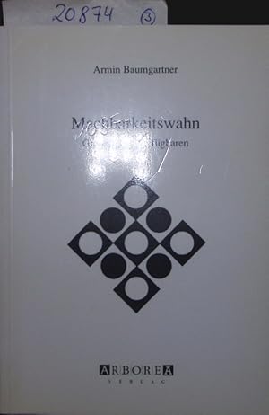 Bild des Verk�ufers f�r Machbarkeitswahn. Grenzen des Verf�gbaren. zum Verkauf von Antiquariat Bookfarm