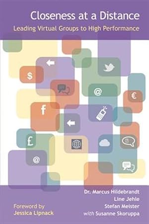 Imagen del vendedor de Closeness at a Distance : Leading Virtual Groups to High Performance a la venta por GreatBookPrices