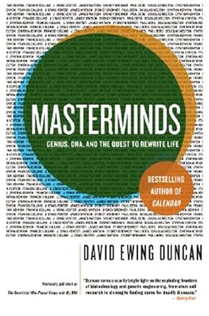Immagine del venditore per Masterminds : Genius, DNA, And the Quest to Rewrite Life venduto da GreatBookPrices