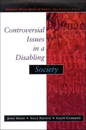 Bild des Verk�ufers f�r Controversial Issues In A Disabling Society (Disability, Human Rights, and Society) zum Verkauf von WeBuyBooks