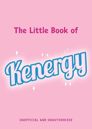 Bild des Verk�ufers f�r The Little Book of Kenergy: The perfect stocking-filler gift inspired by our favourite boy toy zum Verkauf von WeBuyBooks