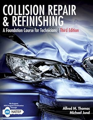 Immagine del venditore per Collision Repair and Refinishing : A Foundation Course for Technicians venduto da GreatBookPricesUK