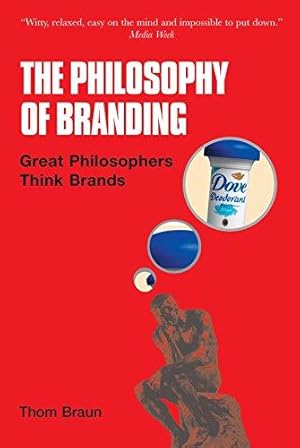 Seller image for The Philosophy of Branding: Great Philosophers Think Brands for sale by WeBuyBooks
