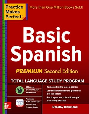 Imagen del vendedor de Practice Makes Perfect Basic Spanish, Second Edition: (Beginner) 325 Exercises + Online Flashcard App + 75-minutes of Streaming Audio a la venta por Goodwill Books