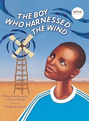 Seller image for The Boy Who Harnessed the Wind: Picture Book Edition for sale by Goodwill of Colorado
