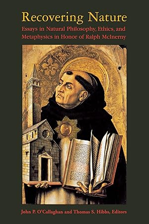 Immagine del venditore per Recovering Nature: Essays in Natural Philosophy, Ethics, and Metaphysics in Honor of Ralph McInerny venduto da -OnTimeBooks-