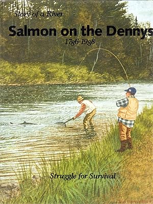 Seller image for Salmon on the Dennys 1786-1988 (SIGNED) for sale by David Foley Sporting Books