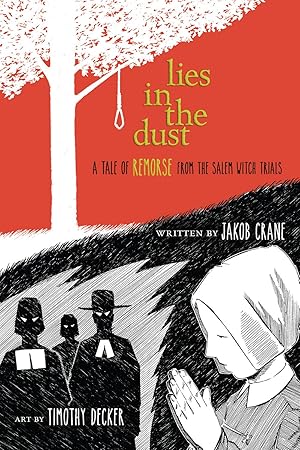Seller image for Lies in the Dust: A Tale of Remorse from the Salem Witch Trials for sale by Fables Books