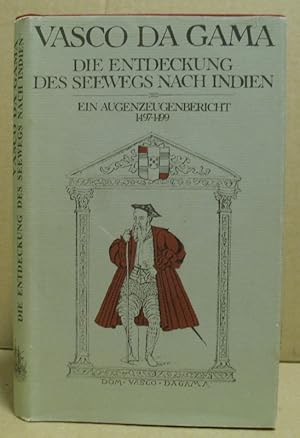 Bild des Verk�ufers f�r Die Entdeckung des Seewegs nach Indien. Ein Augenzeugenbericht 1497-1499. (Alte abenteuerliche Reiseberichte) zum Verkauf von Nicoline Thieme
