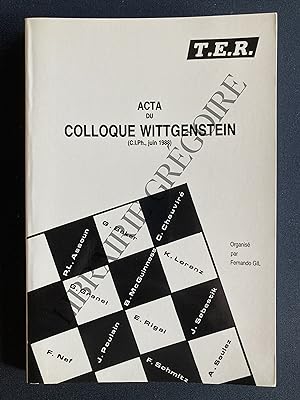 ACTA DU COLLOQUE WITTGENSTEIN (COLLEGE INTERNATIONAL DE PHILOSOPHIE, JUIN 1988) LA RECEPTION DE W...