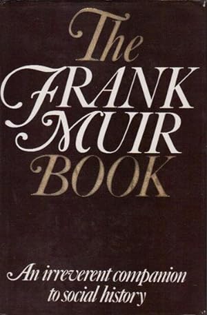 Seller image for THE FRANK MUIR BOOK for sale by Black Stump Books And Collectables