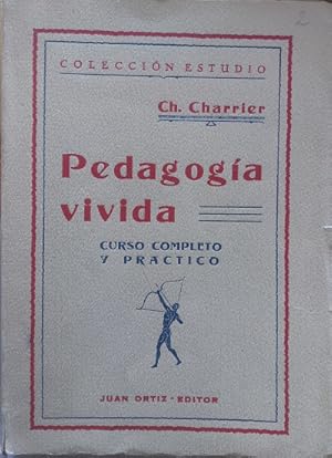 Imagen del vendedor de Pedagog�a vivida. Curso completo y pr�ctico. Pr�logo de M. Ferdinand Buisson. Traducci�n castellana de la d�cima edici�n francesa por Antonio Ballesteros y Usano. Tomo II a la venta por Librer�a Reencuentro