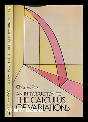Bild des Verkufers fr An introduction to the calculus of variations / Charles Fox zum Verkauf von MW Books