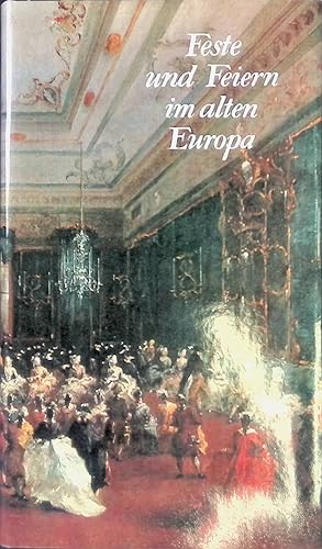 Bild des Verkufers fr Feste und Feiern im alten Europa. zum Verkauf von books4less (Versandantiquariat Petra Gros GmbH & Co. KG)