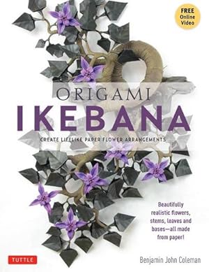 Bild des Verkufers fr Origami Ikebana : Create Lifelike Paper Flower Arrangements (Instructional Videos) zum Verkauf von AHA-BUCH GmbH