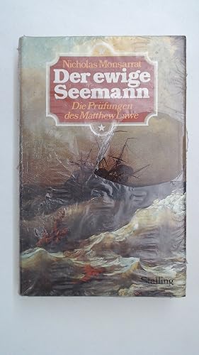 Bild des Verk�ufers f�r Der ewige Seemann. Die Irrfahrten des Matthew Lawe. zum Verkauf von Antiquariat Maiwald