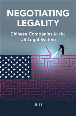Seller image for Negotiating Legality : Chinese Companies in the Us Legal System for sale by GreatBookPrices