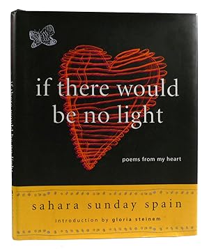 Immagine del venditore per IF THERE WOULD BE NO LIGHT Poems from My Heart venduto da Rare Book Cellar