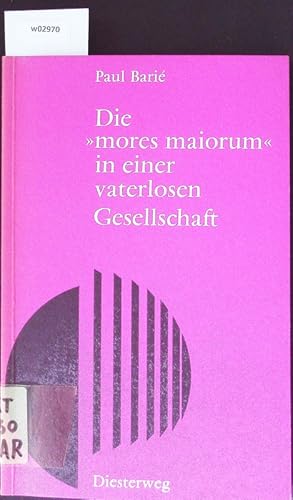 Bild des Verkufers fr Die "Mores maiorum" in einer vaterlosen Gesellschaft. Ideologiekritische Aspekte literarischer Texte, aufgezeigt am Beispiel des altsprachlichen Unterrichts. zum Verkauf von Antiquariat Bookfarm