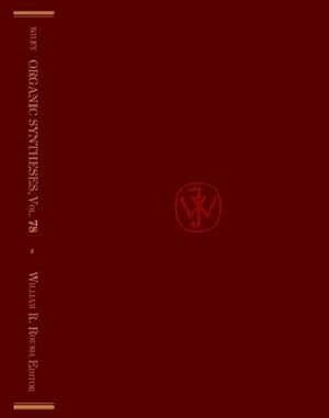 Bild des Verk�ufers f�r Organic Syntheses: An Annual Publication of Satisfactory Methods for the Preparation of Organic Chemicals (78) zum Verkauf von Vulkaneifel B�cher