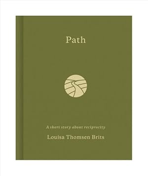 Immagine del venditore per Path : A Short Story About Reciprocity venduto da GreatBookPrices