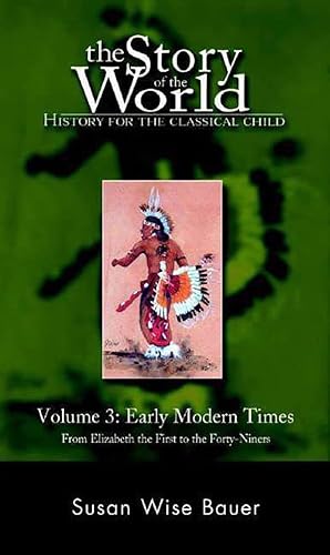 Seller image for The Story of the World: History for the Classical Child, Volume 3: Early Modern Times for sale by Zoom Books Company