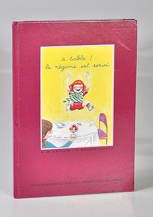 Bild des Verk�ufers f�r A table, le R�gime est servi zum Verkauf von Librairie Alain Pons
