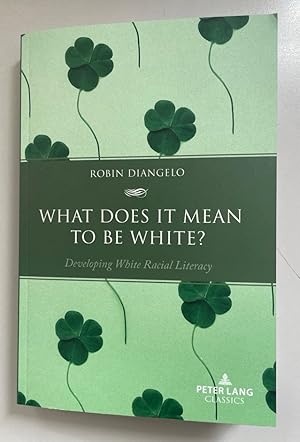 Immagine del venditore per What Does It Mean to Be White? : Developing White Racial Literacy. venduto da Fundus-Online GbR Borkert Schwarz Zerfa