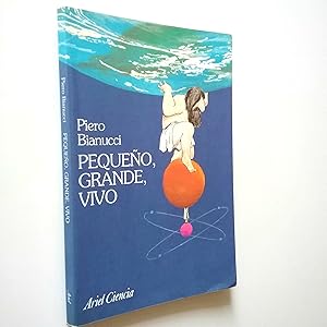 Imagen del vendedor de Peque�o, grande, vivo. Historia de los quarks y de las galaxias, de los hombres a la venta por MAUTALOS LIBRER�A
