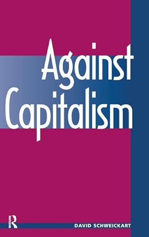 Imagen del vendedor de Against Capitalism a la venta por AHA-BUCH GmbH