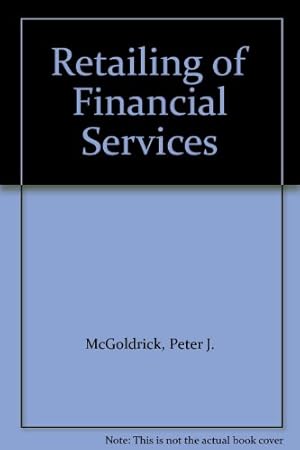 Seller image for Retailing of Financial Services for sale by WeBuyBooks