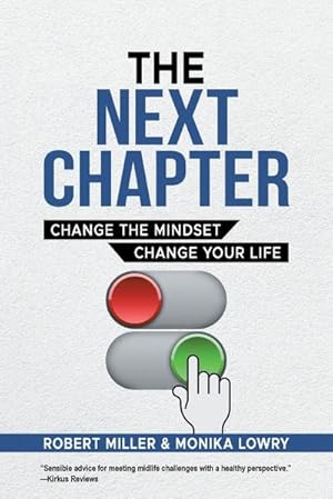Seller image for The Next Chapter : Change The Mindset - Change Your Life for sale by AHA-BUCH GmbH