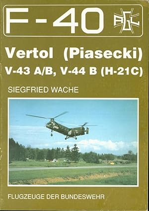 Bild des Verk�ufers f�r F-40 Vertol (Piasecki)/ V-43 A/B/ V-44 B (H-21C). Flugzeuge der Bundeswehr. zum Verkauf von Antiquariat Kastanienhof