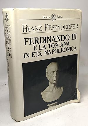 Bild des Verk�ufers f�r Ferdinando III e la Toscana in et� napoleonica zum Verkauf von crealivres