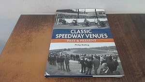 Seller image for Classic Speedway Venues: Past and Present for sale by BoundlessBookstore